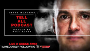 Shane McMahon Tell All Podcast